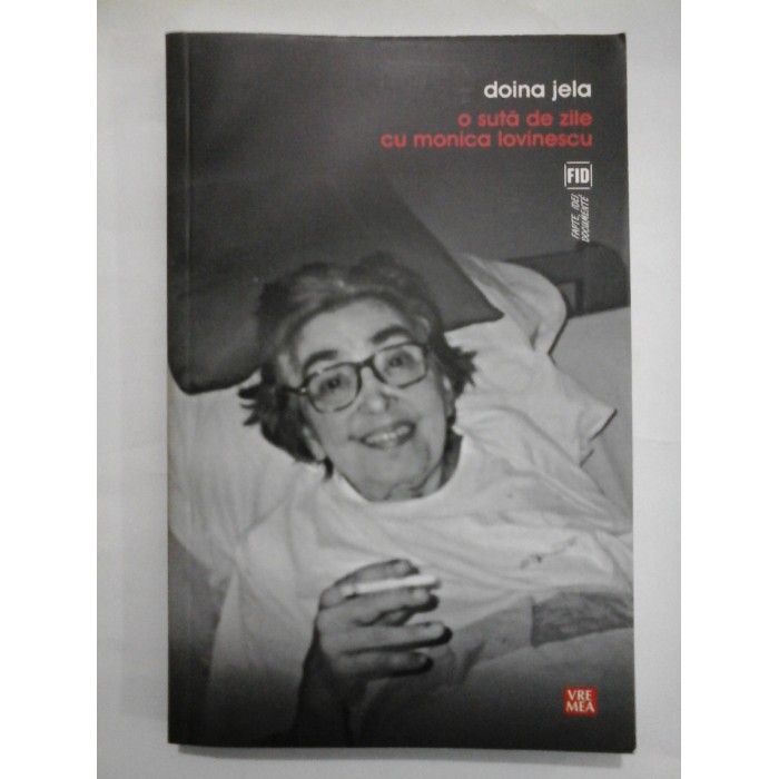O SUTA DE ZILE CU MONICA LOVINESCU - Doina JELA O SUTA DE ZILE CU MONICA LOVINESCU - Doina JELA